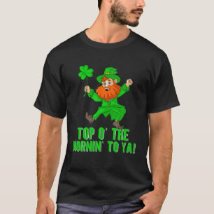 T-shirt Top O Mornin To Ya Citation Leprechaun St Patrick