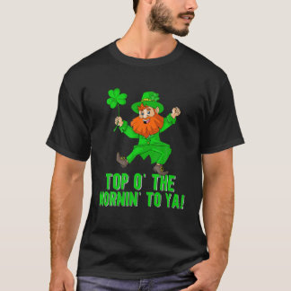 T-shirt Top O Mornin To Ya Citation Leprechaun St Patrick
