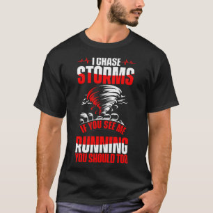 T-shirt Tornade météorologue tempête chaser météorologie s