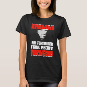 T-shirt Tornade tornade Chaser Chaser Storm