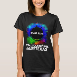 T-shirt Total Éclipse solaire Austin TEXAS 8 avril 2024 To