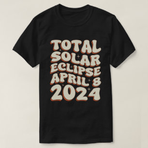 T-shirt Total Éclipse Solaire Avril 8 2024 Retro Super
