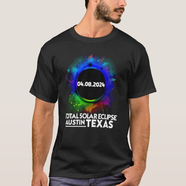 T-shirt Total Solar Eclipse Austin TEXAS April 8 2024 Tota (Devant)