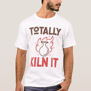 T-shirt Totalement Cuire Ça Poterie Céramiques Pots En Arg