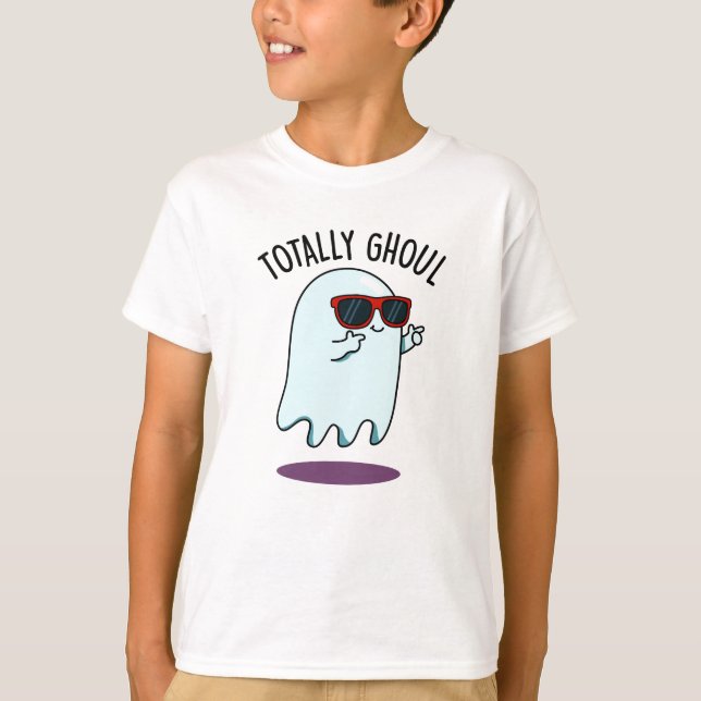 T-shirt Totalement Ghoul Amusant Cool Halloween jeu de rôl (Devant)