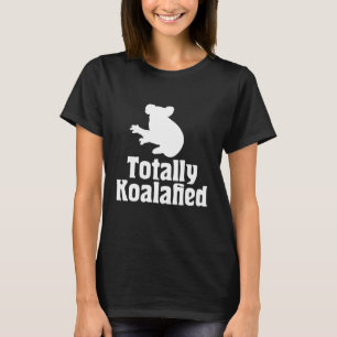 T-shirt Totalement Koalafied - Australie Koala Funny Pun O
