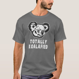 T-shirt Totalement Koalafied Koala