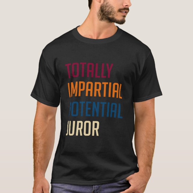 T-shirt Totally Impial Potential Juror (Devant)