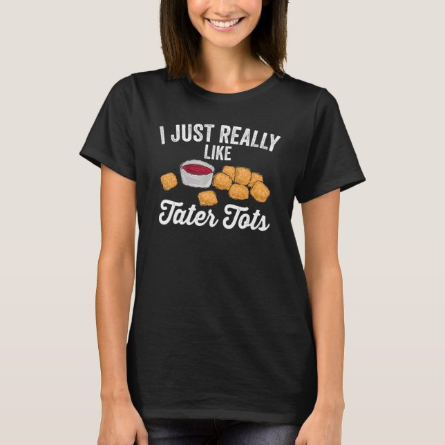 T-shirt Tots De Tateaux J'Aime Vraiment Les Tots De Tateau (Devant)