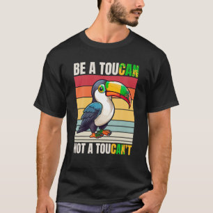 T-shirt Toucan être un Toucan pas un Toucan t drôle Toucan