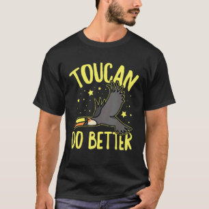 T-shirt Toucan Fait Mieux Pour Un Oiseau Toucan