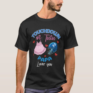 T-shirt Touchdown Ou Tutu Papa Vous Aime Grossesse Révélat