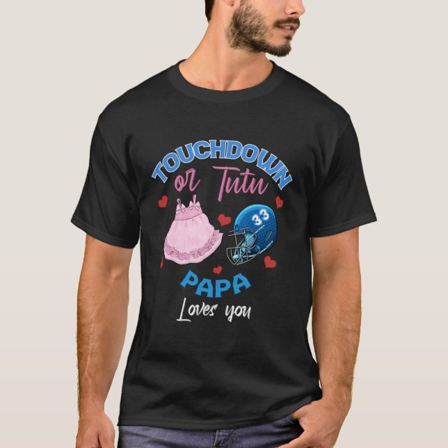 T-shirt Touchdown Ou Tutu Papa Vous Aime Grossesse Révélat (Devant)