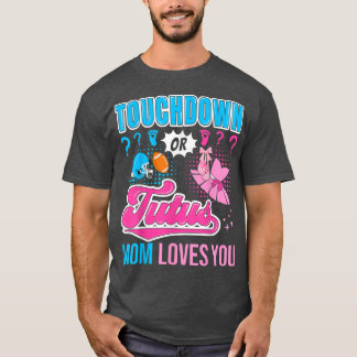 T-shirt Touchdown ou Tutus Maman t'aime Nouveau bébé Genre