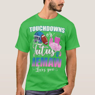 T-shirt Touchdowns Ou Tutus Memaw Loves You Gender Reveal