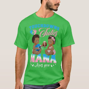 T-shirt Touchdowns ou Tutus Nana vous aime Révélation de g