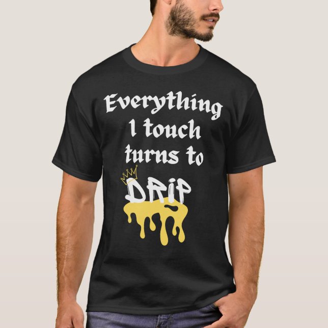 T-shirt Touche de la goutte à goutte de Swag (Devant)