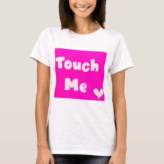 T-shirt Touche Moi