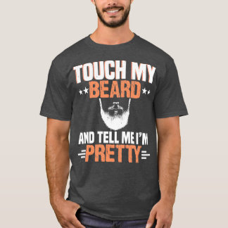 T-shirt Touchez ma barbe et dites-moi que je suis assez cl