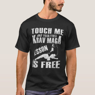 T-shirt Touchez-Moi Et Votre Première Leçon De Krav Maga E