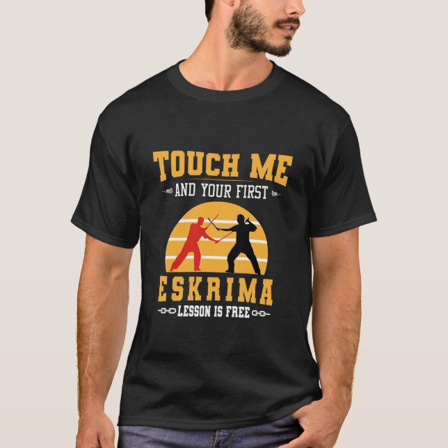 T-shirt Touchez-moi et votre première leçon Eskrima est gr (Devant)