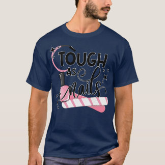 T-shirt Tough As Nails Clou Artiste Manucure Clou Polonais