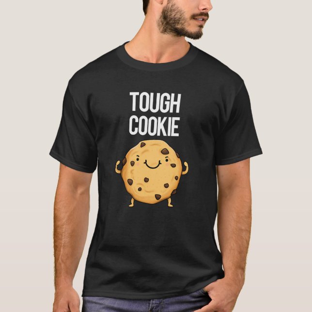 T-shirt Tough Cookie Funny Cookie Pun Dark BG (Devant)