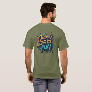 T-shirt toujours amusant