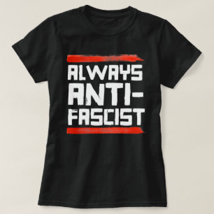 T-SHIRT TOUJOURS ANTI-FASCISTE