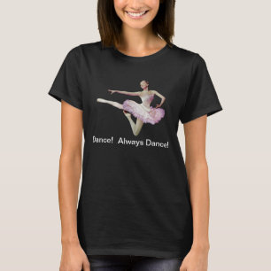 T-shirt Toujours ballerine de danse, texte personnalisable
