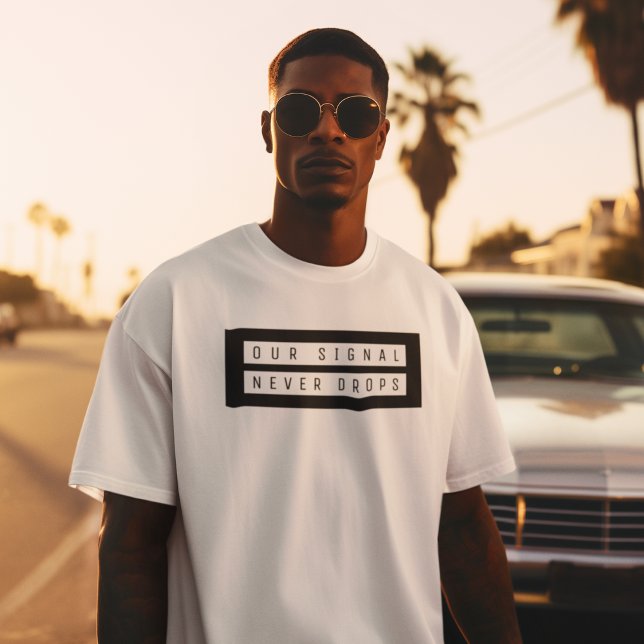 T-shirt Toujours connecté (No bars? No problem. We’re still connected.)