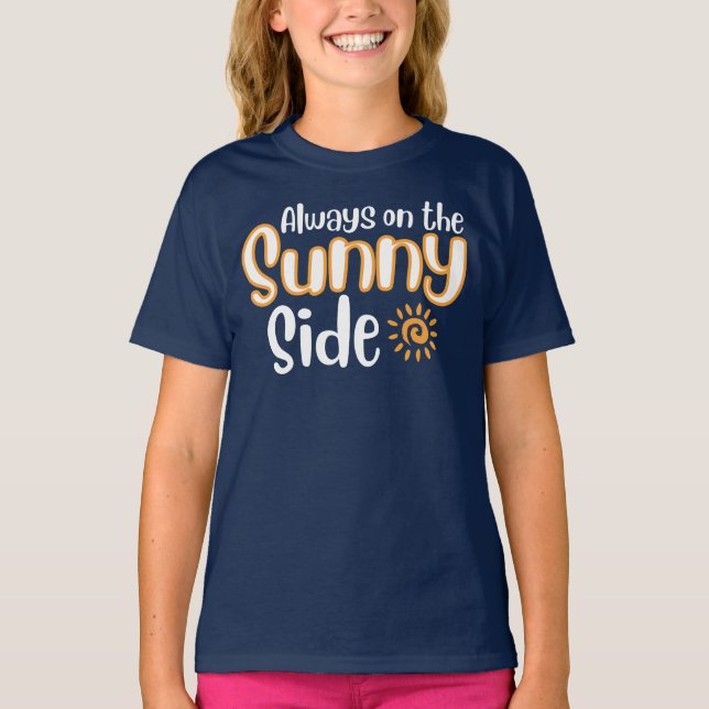 T-shirt Toujours du côté ensoleillé (Devant)