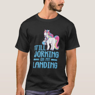 T-shirt Toujours en train de travailler sur mon atterrissa