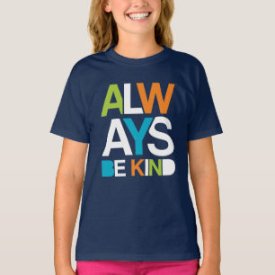 T-shirt Toujours être gentil