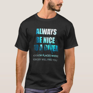 T-shirt Toujours être gentil avec un plongeur en scaphandr
