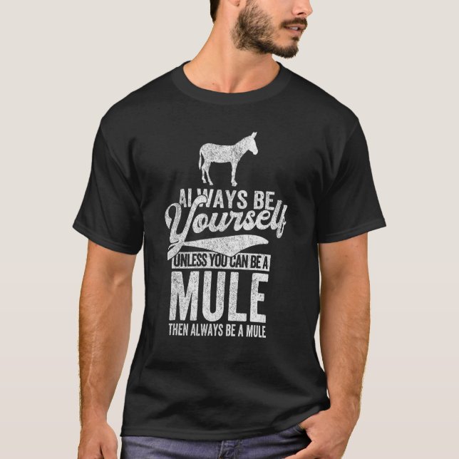 T-shirt Toujours être Mule Mule Citation Retro (Devant)