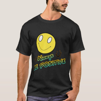 T-shirt Toujours être positif
