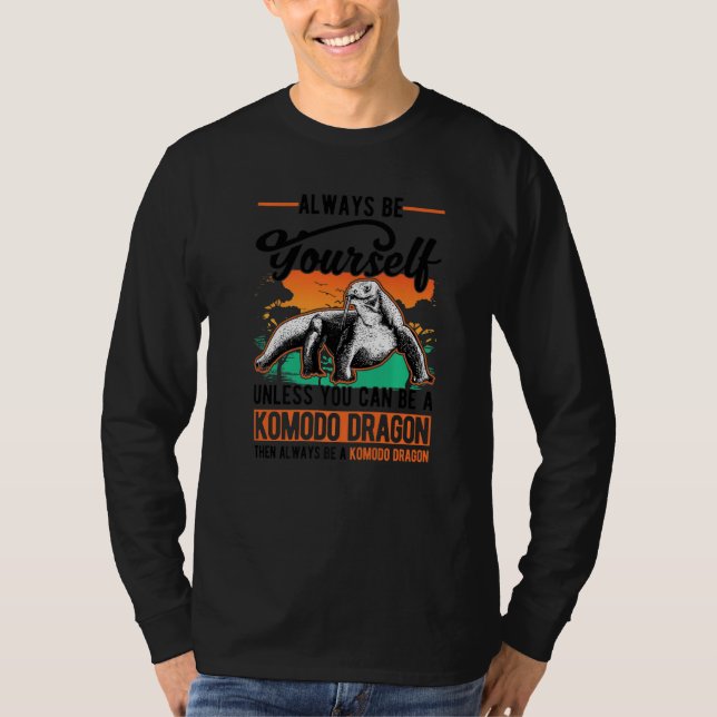 T-shirt Toujours être soi-même Dragon Komodo Lézard Monite (Devant)