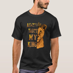 T-shirt Toujours faire confiance à mon roi Lion Couple Cor