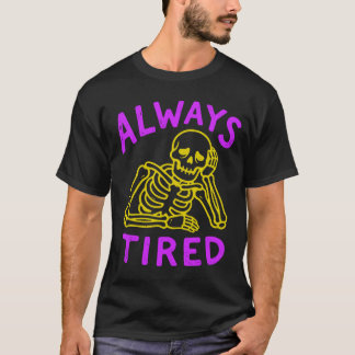 T-shirt toujours fatigué