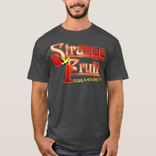 T-shirt Toujours fou étrange base de Tequila Mockingbird