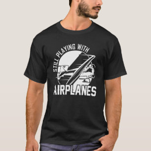 T-shirt Toujours Jouer Avec Les Avions Vintage Avion Pilo