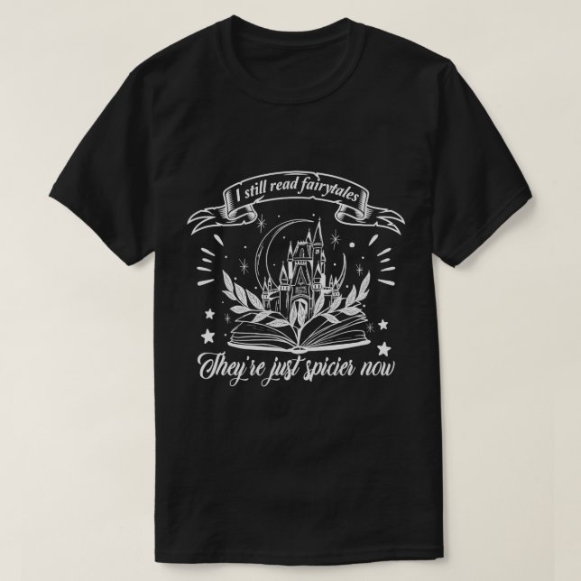 T-shirt Toujours lire les contes de fées Ils sont plus épi (Design devant)
