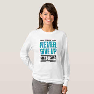 T-shirt Toujours Ne Jamais Abandonner – Chemise tri-blend