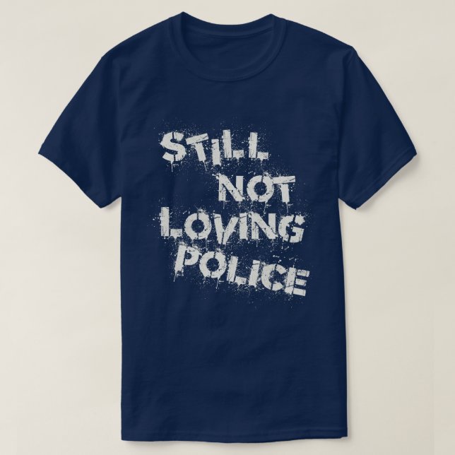 T-shirt Toujours pas aimer la police (Design devant)