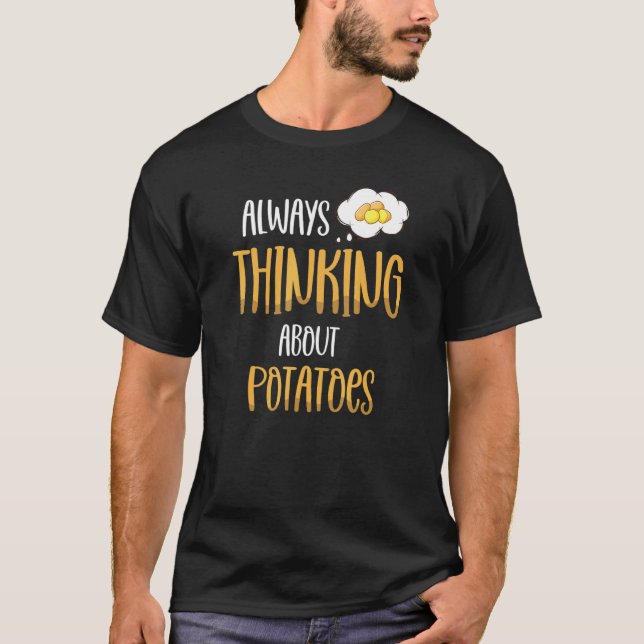 T-shirt Toujours penser à la pomme de terre Tateau végétar (Devant)