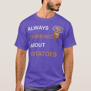 T-shirt Toujours penser à la pomme de terre Tateau végétar