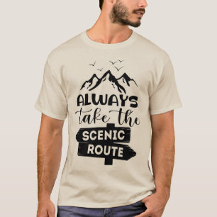 T-shirt Toujours Prendre La Route Pittoresque