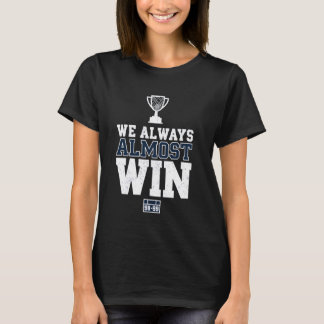 T-shirt Toujours Presque Gagner Sport Trophée Motivation
