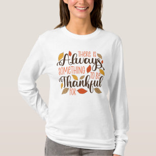 T-shirt Toujours Quelque Chose À Remercier Pour